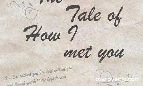 The Tale of How I Met You